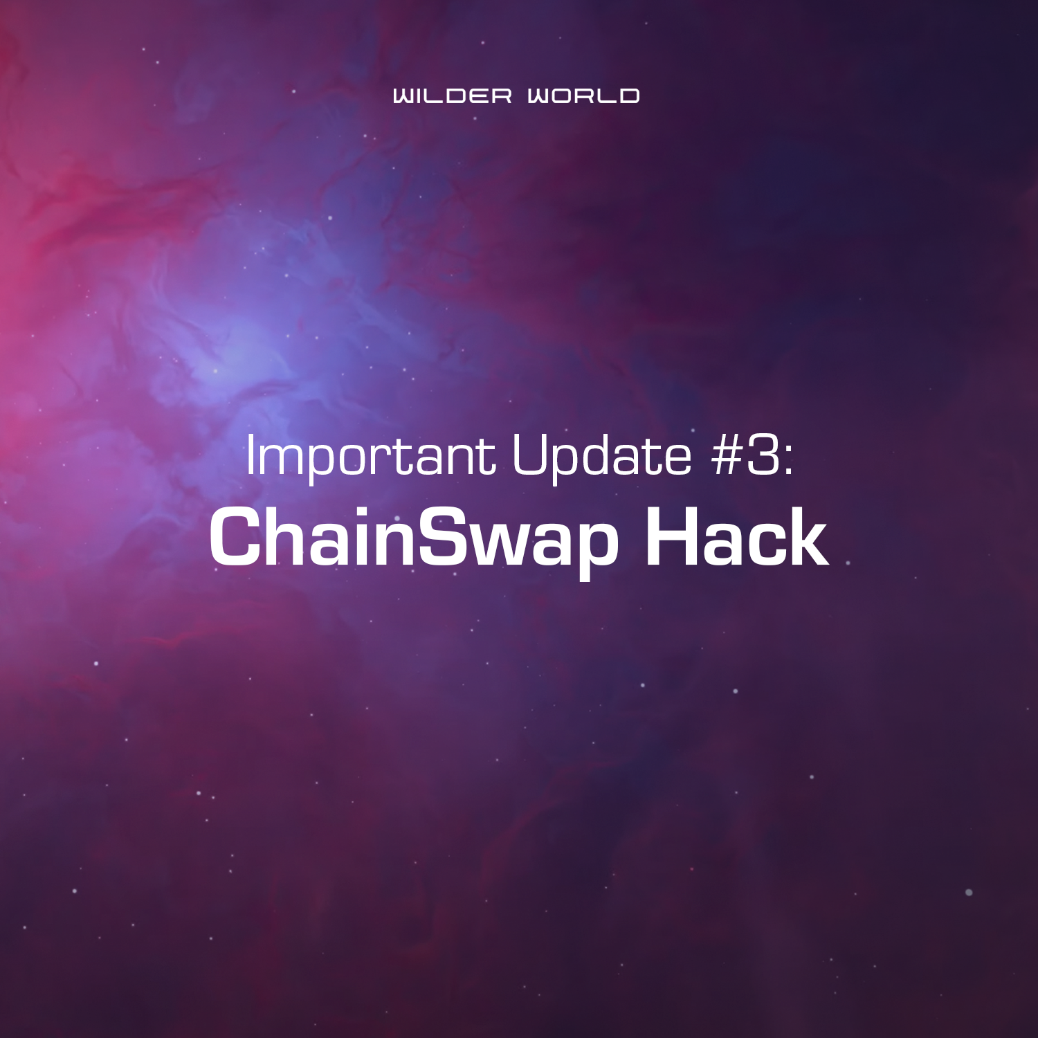 Important Update #3: ChainSwap Hack