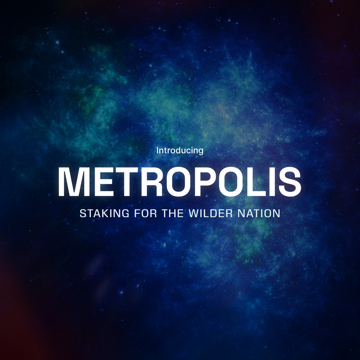 Introducing Metropolis — The Wilder World Staking System
